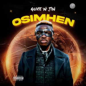 Guice 'n' jin – Osimhen