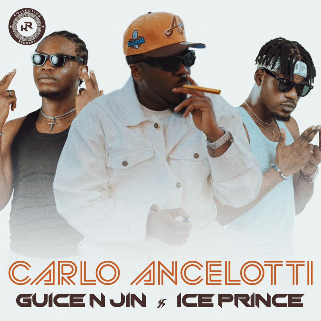 Guice n Jin Ft Ice Prince – Carlo Ancelotti